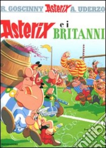 Asterix e i Britanni libro di Goscinny René - Uderzo Albert