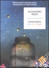 Generazione Bim Bum Bam libro di Aresu Alessandro