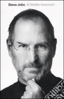 Steve Jobs libro di Isaacson Walter