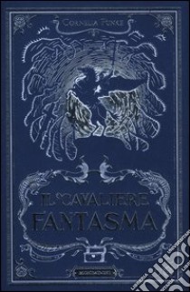 Il cavaliere fantasma libro di Funke Cornelia