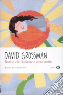 Ruti vuole dormire e altre storie libro di Grossman David