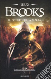 Il potere della magia. Le leggende di Shannara. Vol. 2 libro di Brooks Terry