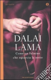 Come un fulmine che squarcia la notte libro di Gyatso Tenzin (Dalai Lama)