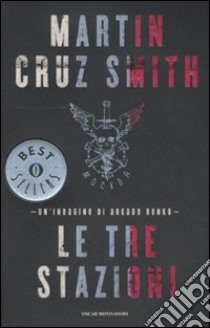 Le tre stazioni libro di Cruz Smith Martin