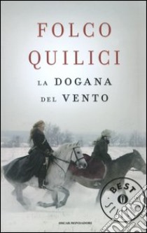 La dogana del vento libro di Quilici Folco