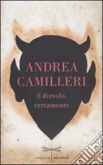 Il diavolo, certamente libro di Camilleri Andrea