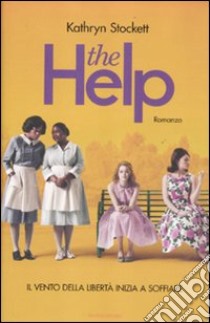 The Help libro di Stockett Kathryn