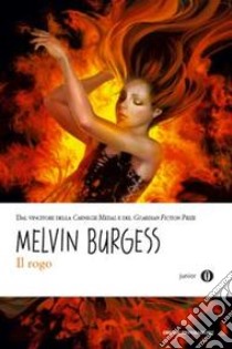 Il rogo libro di Burgess Melvin