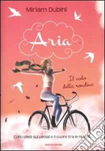 Aria. Il volo della rondine (2) libro di Dubini Miriam