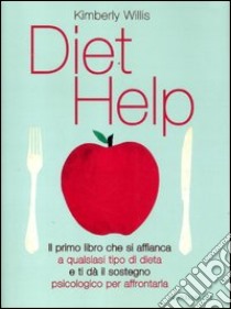 Diet help libro di Willis Kimberly