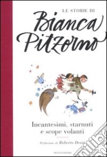 Incantesimi, starnuti e scope volanti libro di Pitzorno Bianca