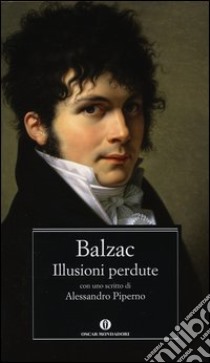 Le illusioni perdute libro di Balzac Honoré de