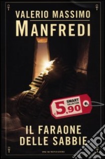 Il faraone delle sabbie libro di Manfredi Valerio M.