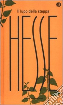 Il lupo della steppa libro di Hesse Hermann