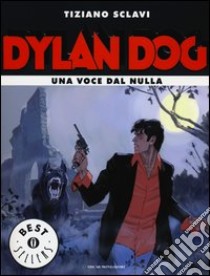 Dylan Dog. Una voce dal nulla libro di Sclavi Tiziano