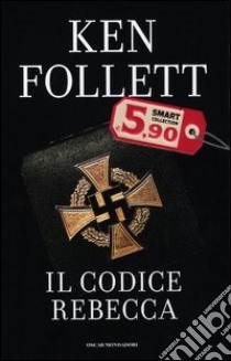 Il codice Rebecca libro di Follett Ken