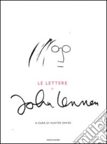 Le lettere di John Lennon libro di Lennon John