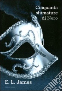 Cinquanta sfumature di nero libro di James E. L.