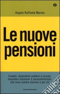 Le Nuove pensioni libro di Marmo Angelo R.