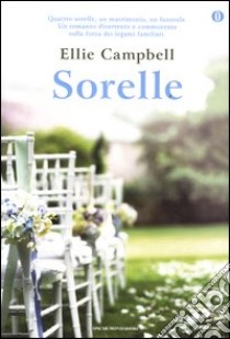 Sorelle. Ediz. speciale libro di Campbell Ellie