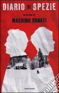 Diario di spezie libro di Donati Massimo