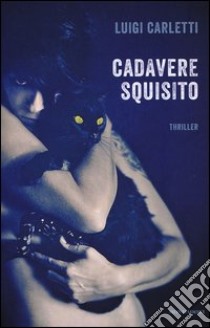 Cadavere squisito libro di Carletti Luigi