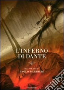 L'inferno di Dante. Ediz. illustrata libro di Barbieri Paolo