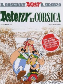 Asterix in Corsica libro di Goscinny René - Uderzo Albert