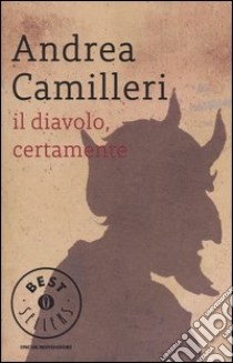 Il diavolo, certamente libro di Camilleri Andrea