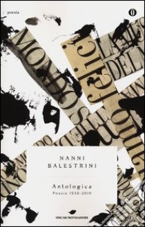 Antologica. Poesie 1958-2010 libro di Balestrini Nanni