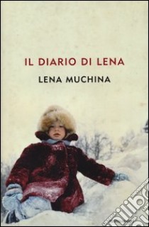 Il diario di Lena libro di Muchina Lena