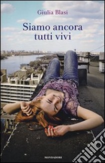 Siamo ancora tutti vivi libro di Blasi Giulia