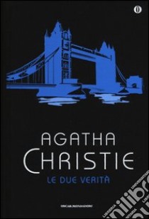 Le due verità libro di Christie Agatha