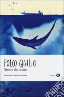 Storie del mare libro di Quilici Folco