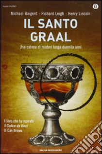 Il Santo Graal libro di Baigent Michael; Leigh Richard; Lincoln Henry