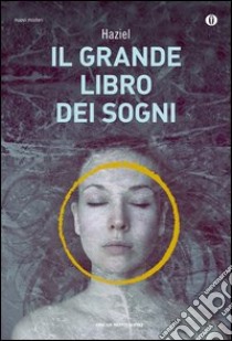 Il grande libro dei sogni libro di Haziel