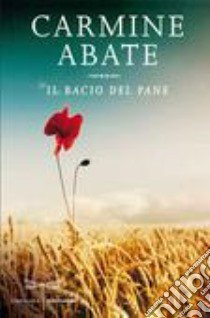 Il bacio del pane libro di Abate Carmine