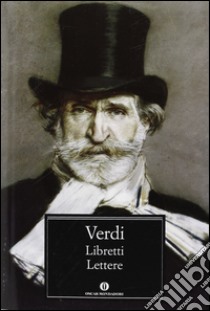 Libretti. Lettere libro di Verdi Giuseppe; Porzio M. (cur.)