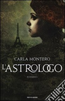 L'astrologo libro di Montero Carla