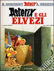 Asterix e gli elvezi libro di Goscinny René - Uderzo Albert