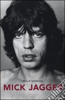 Mick Jagger libro di Norman Philip