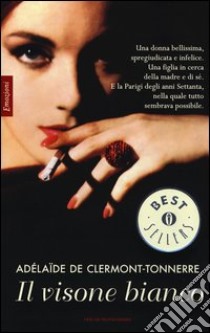 Il visone bianco libro di Clermont-Tonnere Adélaïde de