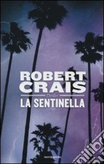 La sentinella libro di Crais Robert