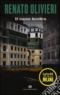 Il caso Kodra. I gialli di Milano libro di Olivieri Renato