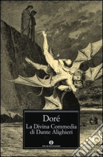 La Divina Commedia di Dante Alighieri. Ediz. illustrata libro di Doré Gustave