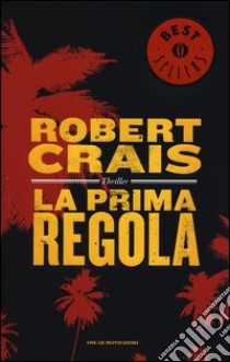 La prima regola libro di Crais Robert