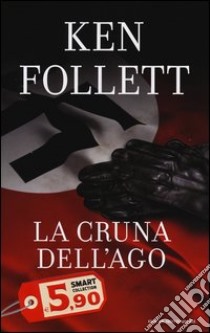 La cruna dell'ago libro di Follett Ken