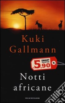 Notti africane libro di Gallmann Kuki