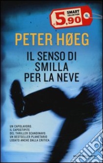 Il senso di Smilla per la neve libro di Høeg Peter