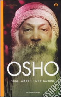 Yoga: amore e meditazione libro di Osho